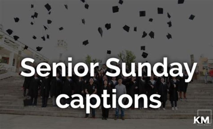 40+ Best Senior Sunday Captions For Instagram 2023 Kenyan Magazine