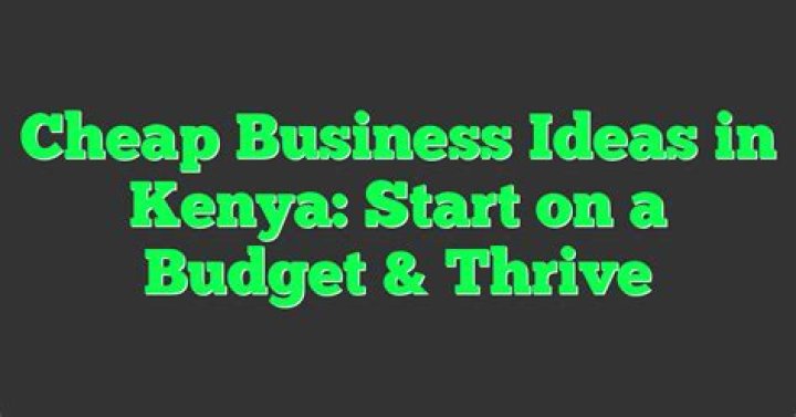 Cheap business ideas in Kenya you can start with Sh. 3,000 only