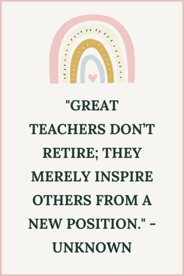 Inspirational Quotes For Retiring Teachers